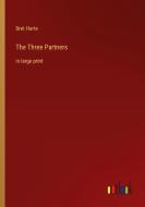 The Three Partners di Bret Harte edito da Outlook Verlag