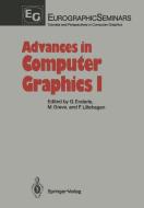 Advances in Computer Graphics I di G. Enderle edito da Springer Berlin Heidelberg