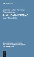 Sili Italici Punica di Tiberius Catius Asconius Silius Italicus edito da De Gruyter