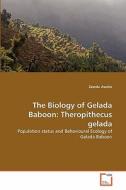The Biology of Gelada Baboon: Theropithecus gelada di Zewdu Aweke edito da VDM Verlag