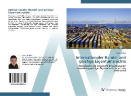 Internationaler Handel und geistige Eigentumsrechte di Pierre Rußow edito da AV Akademikerverlag