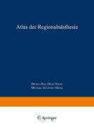 Atlas der Regionalanästhesie di Hans Nolte, P. Prithri Raj, Michael Stanton-Hicks edito da Springer Berlin Heidelberg