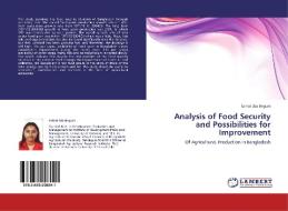 Analysis of Food Security and Possibilities for Improvement di Esmat Ara Begum edito da LAP Lambert Academic Publishing