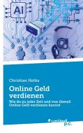 Online Geld verdienen di Christian Hetka edito da united p.c.
