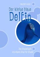 Der kleine blaue Delfin di Vincent Rasic edito da Books on Demand