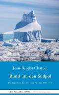 Rund um den Südpol di Jean-Baptiste Charcot edito da Books on Demand