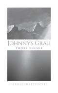 Johnnys Grau di Thore Seeger edito da Books on Demand
