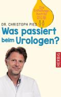 Was passiert beim Urologen? di Christoph Pies edito da Herbig Verlag