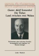 Die Türkei - Land zwischen zwei Welten di Gustav Adolf Sonnenhol edito da VS Verlag für Sozialwissenschaften