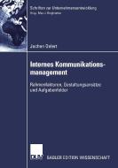 Internes Kommunikationsmanagement di Jochen Oelert edito da Deutscher Universitätsverlag