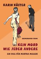 Kein Mord wie jeder andere di Karin Köster edito da Books on Demand