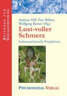 Lust-voller Schmerz edito da Psychosozial Verlag GbR