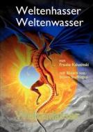 Weltenhasser Weltenwasser Weltenlasser di Frauke Kaluzinski edito da Books on Demand