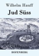 Jud Süss di Wilhelm Hauff edito da Hofenberg