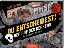 Du entscheidest! Der Ruf des Kerkers. Ein interaktives Abenteuer di Hari Conner edito da Ars Edition GmbH