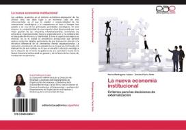 La nueva economía institucional di Nuria Rodríguez López, Carlos Ferro Soto edito da EAE