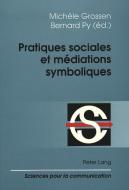Pratiques sociales et médiations symboliques edito da Lang, Peter
