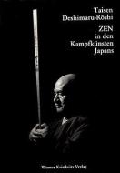 Zen in den Kampfkünsten Japans di Taisen Deshimaru-Roshi edito da Kristkeitz Werner