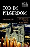 Tod im Pilgerdom di Simone Lucas edito da Bücken & Sulzer Verlag