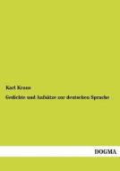 Gedichte und Aufsätze zur deutschen Sprache di Karl Kraus edito da DOGMA