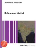 Saharanpur District edito da Book On Demand Ltd.