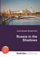 Russia In The Shadows edito da Book On Demand Ltd.