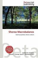 Shorea Macrobalanos edito da Betascript Publishing