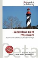 Sand Island Light (Wisconsin) edito da Betascript Publishing