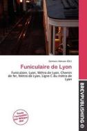 Funiculaire De Lyon edito da Brev Publishing