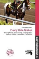Funny Cide Stakes edito da Brev Publishing