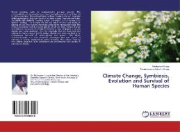 Climate Change, Symbiosis, Evolution and Survival of Human Species di Ravikumar Kurup, Parameswara Achutha Kurup edito da LAP Lambert Academic Publishing