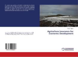 Agriculture Insurance for Economic Development di Trevor Topoya edito da LAP Lambert Academic Publishing