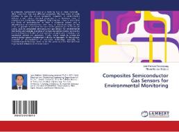 Composites Semiconductor Gas Sensors for Environmental Monitoring di Joni Welman Simatupang, Filson Maratur Sidjabat edito da LAP Lambert Academic Publishing