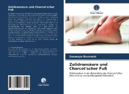 Zolidronsäure und Charcot'scher Fuß di Soumaya Boussaid edito da Verlag Unser Wissen