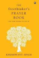 The Freethinker'S Prayer Book di Khushwant Singh edito da Rupa Publications