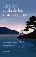 L'illa de les dones del mar di Lisa See edito da Univers Llibres