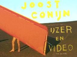 Joost Conijn: Ijzer En Video/Iron and Video di Joost Conijn edito da Valiz