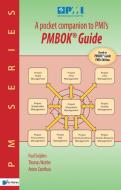 Pocket Companion To PMI's PMBOK Guide di Paul Snijders, Thomas Wuttke, Anton Zandhuis edito da van Haren Publishing