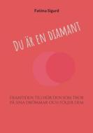 Du är en diamant di Fatima Sigurd edito da Books on Demand