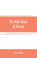 The red heart of Russia di Bessie Beatty edito da Alpha Editions