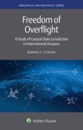 Freedom Of Overflight di Merinda E. Stewart edito da Kluwer Law International