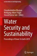 Water Security and Sustainability: Proceedings of Down to Earth 2019 edito da SPRINGER NATURE