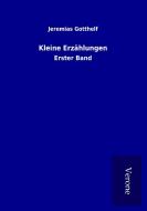 Kleine Erzählungen di Jeremias Gotthelf edito da TP Verone Publishing