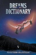 Dreams Dictionary di Abdul Salam Abu Al Rayes edito da Abdul Salam Abu Al Rayes
