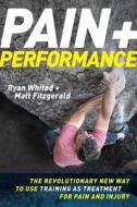 Pain & Performance di Ryan Whited, Matt Fitzgerald edito da RIVERFEET PR