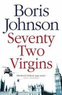 Seventy-Two Virgins di Boris Johnson edito da HarperCollins Publishers