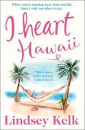 I Heart Hawaii (I Heart Series, Book 8) di Lindsey Kelk edito da HARPERCOLLINS