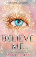 Believe Me di Tahereh Mafi edito da Egmont UK Ltd