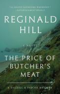 The Price of Butcher's Meat: A Dalziel and Pascoe Mystery di Reginald Hill edito da HARPERCOLLINS