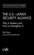 The U.S.-Japan Security Alliance di Ted Osius edito da Greenwood Press